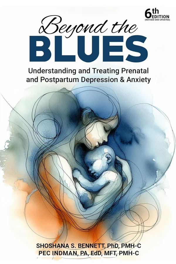 Beyond the Blues: Understanding and Treating Prenatal and Postpartum Depression