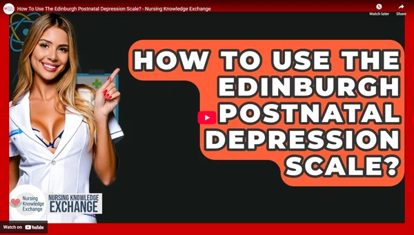 How To Use The Edinburgh Postnatal Depression Scale